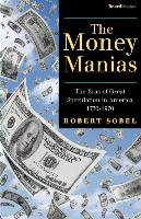 The Money Manias: The Eras of Great Speculation in America 1770-1970