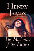 The Madonna of the Future by Henry James, Fiction, Literary, Alternative History