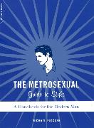 The Metrosexual Guide to Style