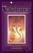 The Nakshatras: The Lunar Mansions of Vedic Astrology