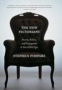 The New Victorians: Poverty, Politics, and Propaganda in Two Gilded Ages