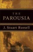 The Parousia – The New Testament Doctrine of Our Lord`s Second Coming