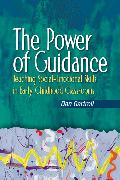 The Power of Guidance: Teaching Social-Emotional Skills in Early Childhood Classrooms