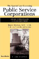 The Special Law Governing Public Service Corporations, Volume 2: And All Others Engaged in Public Employment