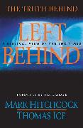 The Truth Behind Left Behind: A Biblical View of the End Times