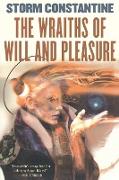 The Wraiths of Will and Pleasure