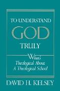 To Understand God Truly