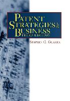Patent Strategies for Business, Third Edition