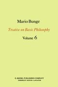 Treatise on Basic Philosophy: Volume 6