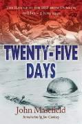 Twenty-Five Days: The Rescue of the Bef from Dunkirk 10 May - 3 June 1940