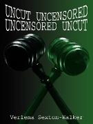 Uncut Uncensored Uncensored Uncut