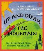 Up and Down the Mountain: Helping Children Cope with Parental Alcoholism