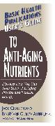 User's Guide to Anti-Aging Nutrients