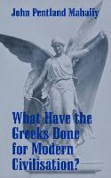 What Have the Greeks Done for Modern Civilization?