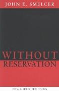 Without Reservation: New & Selected Poems