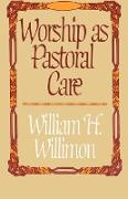 Worship as Pastoral Care