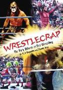 Wrestlecrap: The Very Worst of Professional Wrestling