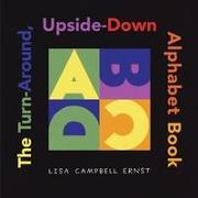 The Turn-Around, Upside-Down Alphabet Book