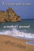 Feelings and Logic a Mother's Journal