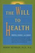 The Will to Health: Inertia, Change and Choice
