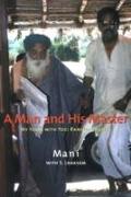 A Man and His Master: My Years with Yogi Ramsuratkumar