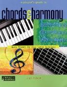 A Player's Guide to Chords and Harmony: Music Theory for Real-World Musicians