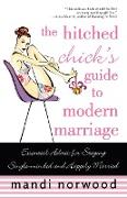 The Hitched Chick's Guide to Modern Marriage