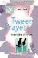 Tween Prayer: Friendship with God