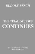 The Trial of Jesus Continues