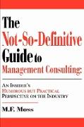 The Not-So-Definitive Guide to Management Consulting