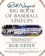 Rob Neyer's Big Book of Baseball Lineups