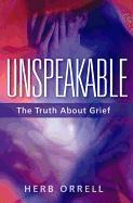 Unspeakable: The Truth about Grief
