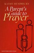 A Parent's Guide to Prayer