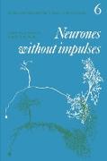 Neurones without Impulses