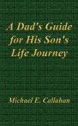 A Dad's Guide for His Son's Life Journey