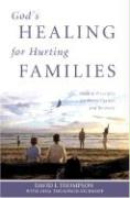 God's Healing for Hurting Families: Biblical Principles for Reconciliation and Recovery