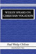 Wesley Speaks on Christian Vocation