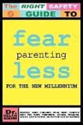 FEARLESS PARENTING FOR THE NEW MILLENNIUM