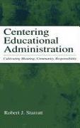 Centering Educational Administration
