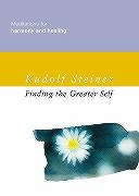 Finding the Greater Self: Meditations for Harmony and Healing