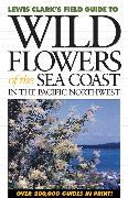 Wild Flowers of the Sea Coast: In the Pacific Northwest
