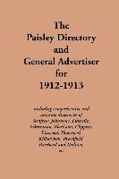 The Paisley Directory and General Advertiser for 1912-1913