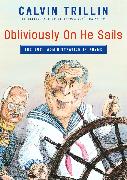 Obliviously On He Sails