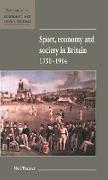 Sport, Economy and Society in Britain 1750 1914