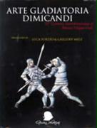 Arte Gladitoria Dimicandi: 15th Century Swordsmanship of Master Filippo Vadi