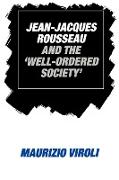 Jean-Jacques Rousseau and the 'well-Ordered Society'