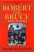 Robert the Bruce: King of Scots