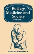 Biology, Medicine and Society 1840 1940