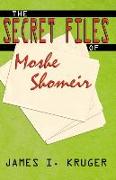 The Secret Files of Moshe Shomeir