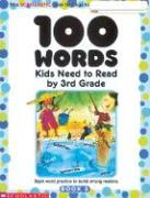 100 Words Kids Need to Read by 3rd Grade: Sight Word Practice to Build Strong Readers